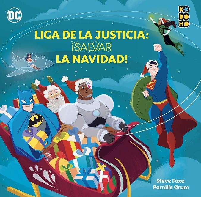 LIGA DE LA JUSTICIA: ¡SALVAR LA NAVIDAD! [CARTONE] | FOXE, STEVE | Akira Comics  - libreria donde comprar comics, juegos y libros online