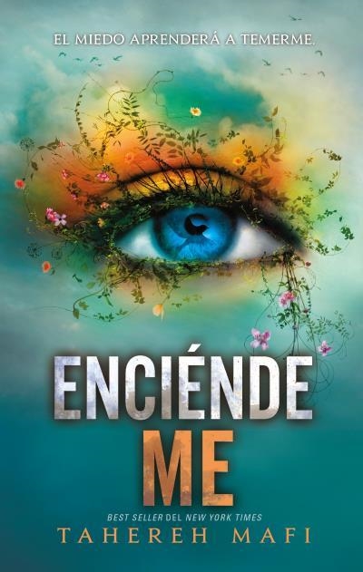 ENCIENDEME (SHATTER ME 3) [RUSTICA] | MAFI, TAHEREH | Akira Comics  - libreria donde comprar comics, juegos y libros online