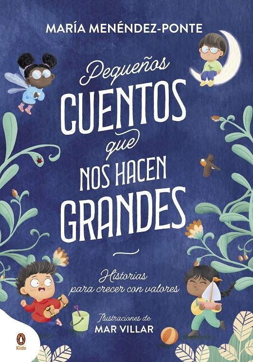 PEQUEÑOS CUENTOS QUE NOS HACEN GRANDES [CARTONE] | MENENDEZ-PONTE, MARIA / VILLAR, MAR | Akira Comics  - libreria donde comprar comics, juegos y libros online