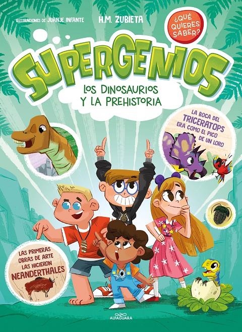 SUPERGENIOS ¿QUE QUIERES SABER?: LOS DINOSAURIOS Y LA PREHISTORIA [CARTONE] | ZUBIETA, H.M. | Akira Comics  - libreria donde comprar comics, juegos y libros online