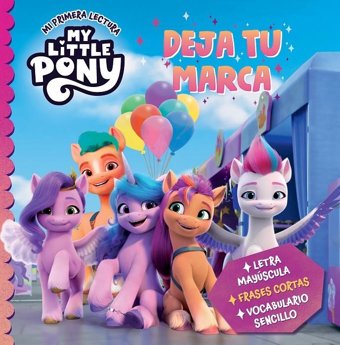 MY LITTLE PONY: DEJA TU MARCA (MI PRIMERA LECTURA) [CARTONE] | Akira Comics  - libreria donde comprar comics, juegos y libros online