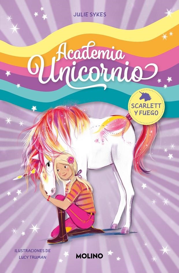 ACADEMIA UNICORNIO Nº2: SCARLETT Y FUEGO [RUSTICA] | SYKES, JULIE / TRUMAN, LUCY | Akira Comics  - libreria donde comprar comics, juegos y libros online