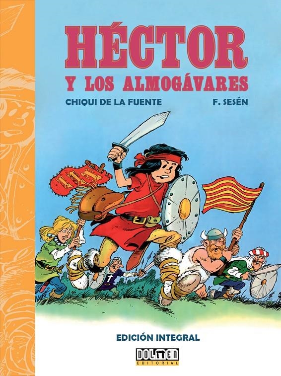 HECTOR Y LOS ALMOGAVARES (EDICION INTEGRAL) [CARTONE] | DE LA FUENTE / SESEN | Akira Comics  - libreria donde comprar comics, juegos y libros online