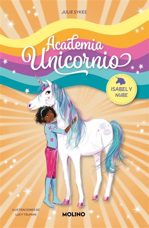 ACADEMIA UNICORNIO Nº4: ISABEL Y NUBE [RUSTICA] | SYKES, JULIE / TRUMAN, LUCY | Akira Comics  - libreria donde comprar comics, juegos y libros online