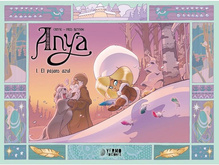 ANYA VOL.01: EL PAJARO AZUL [CARTONE] | BESSON, FRED / CRISSE | Akira Comics  - libreria donde comprar comics, juegos y libros online