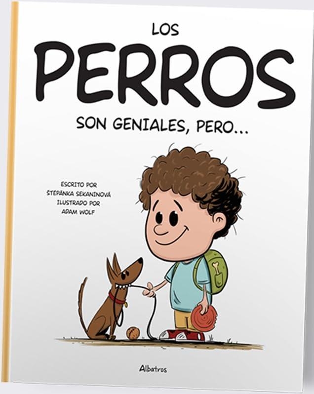 PERROS SON GENIALES PERO, LOS [CARTONE] | SEKANINOVA, STEPANKA / WOLF, ADAM | Akira Comics  - libreria donde comprar comics, juegos y libros online