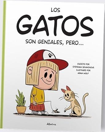 GATOS SON GENIALES PERO, LOS [CARTONE] | SEKANINOVA, STEPANKA / WOLF, ADAM | Akira Comics  - libreria donde comprar comics, juegos y libros online