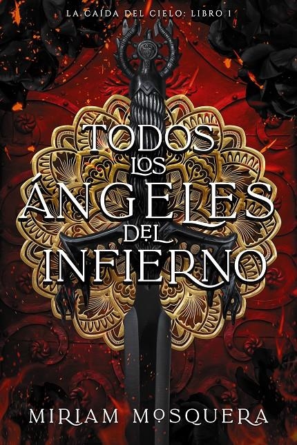 TODOS LOS ANGELES DEL INFIERNO ( LA CAIDA DEL CIELO 1) [RUSTICA] | MOSQUERA, MIRIAM | Akira Comics  - libreria donde comprar comics, juegos y libros online