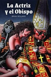 ACTRIZ Y EL OBISPO, LA [CARTONE] | BOLLAND, BRIAN | Akira Comics  - libreria donde comprar comics, juegos y libros online