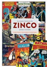 MEJOR HISTORIA DE ZINCO JAMAS CONTADA [CARTONE] | DOBLAS / HIGUERO | Akira Comics  - libreria donde comprar comics, juegos y libros online