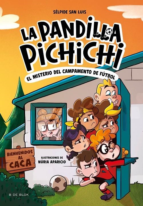 PANDILLA PICHICHI, LA Nº02: EL MISTERIO DEL CAMPAMENTO DE FUTBOL [RUSTICA] | SAN LUIS, SELPIDE / APARICIO, NURIA | Akira Comics  - libreria donde comprar comics, juegos y libros online