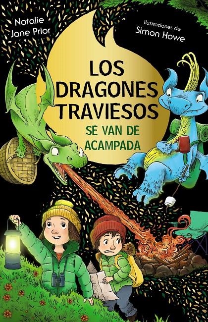 DRAGONES TRAVIESOS, LOS Nº4: LOS DRAGONES TRAVIESOS SE VAN DE ACAMPADA [RUSTICA] | PRIOR, NATALIE JANE / HOWE, SIMON | Akira Comics  - libreria donde comprar comics, juegos y libros online