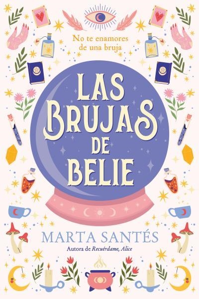 BRUJAS DE BELIE, LAS [RUSTICA] | SANTES, MARTA | Akira Comics  - libreria donde comprar comics, juegos y libros online