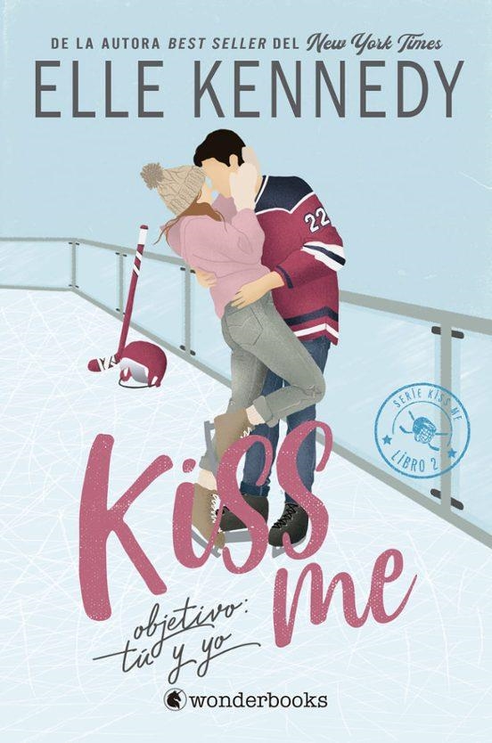 OBJETIVO: TU Y YO (KISSME 2) [RUSTICA] | KENNEDY, ELLE | Akira Comics  - libreria donde comprar comics, juegos y libros online