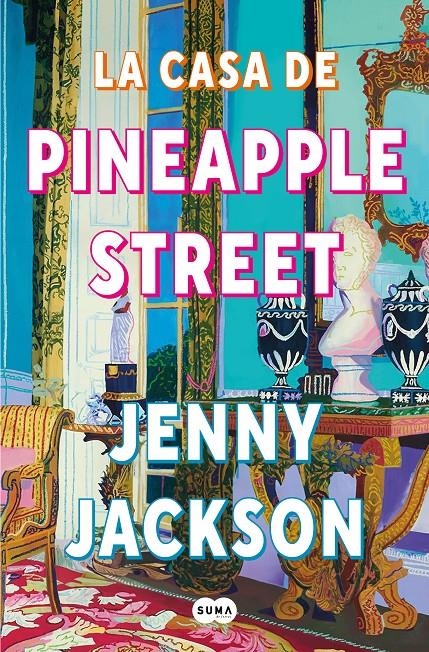 CASA DE PINEAPPLE STREET, LA [RUSTICA] | JACKSON, JENNY | Akira Comics  - libreria donde comprar comics, juegos y libros online