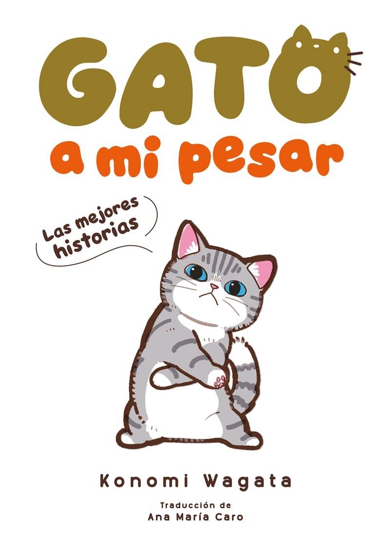 GATO A MI PESAR (LAS MEJORES HISTORIAS) [RUSTICA] | WAGATA, KONOMI | Akira Comics  - libreria donde comprar comics, juegos y libros online