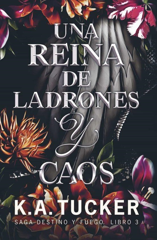 UNA REINA DE LADRONES Y CAOS (SAGA DESTINO Y FUEGO 3) [RUSTICA] | TUCKER, K.A. | Akira Comics  - libreria donde comprar comics, juegos y libros online