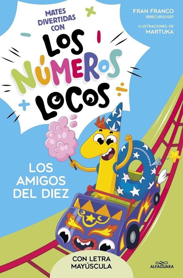 NUMEROS LOCOS, LOS Nº01: LOS AMIGOS DEL 10 (CON LETRA MAYUSCULA) [RUSTICA] | FRANCO, FRAN / MARTUKA | Akira Comics  - libreria donde comprar comics, juegos y libros online