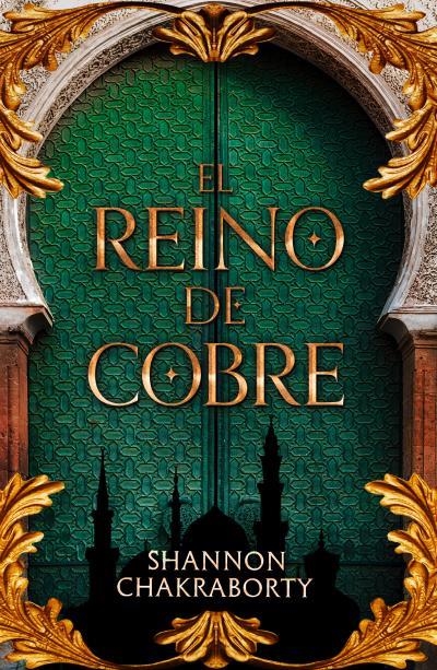 REINO DE COBRE, EL (TRILOGIA DEAVABAD 2) [RUSTICA] | CHAKRABORTY, SHANNON | Akira Comics  - libreria donde comprar comics, juegos y libros online