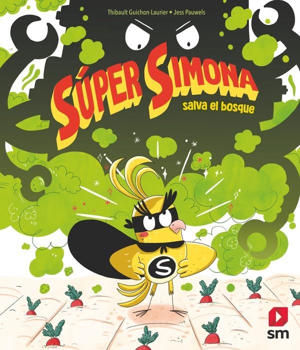 SUPER SIMONA Nº1: SALVA EL BOSQUE [CARTONE] | GUICHON-LAURIER, THIBAULT / PAUWELS, JESS | Akira Comics  - libreria donde comprar comics, juegos y libros online